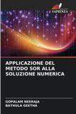 APPLICAZIONE OmniScriptum SRL Applicazione del Metodo Sor Alla Soluzione Numerica Paperback