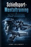 Mentaltraining für normale Sportschützen