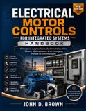 ELECTRICAL Libri GmbH Electrical Motor Controls for Integrated Systems Handbook