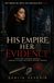 His Empire, Her Evidence: A Dark Mafia Arranged Marriage, Enemies-to Lovers and Forced Proximity Romance