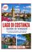 LAGO DI COSTANZA GUIDA DI VIAGGIO 2027