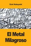 El Prodinnova El Metal Milagroso Paperback