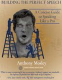 Building the Perfect Speech: A Concise Guide to Speaking Like a Pro