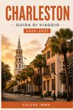 CHARLESTON Guida ai viaggi 2026–2027