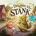 The Dragon Who STANK: A Silly Rhyming Dragon Tale About Kindness, Confidence, and Being Yourself