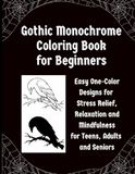 Gothic Monochrome Coloring Book for Beginners