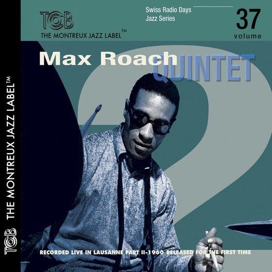Sonic Rendezvous Max Roach Quintet - Swiss Radio Days Jazz Series, Volume 37