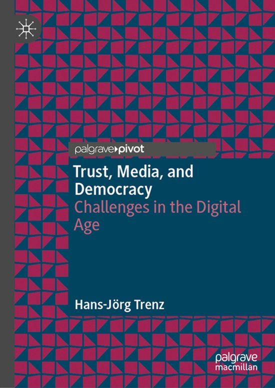 Trust, Palgrave Macmillan Trust, Media, and Democracy: Challenges in the Digital Age Hardcover