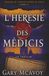 L'hérésie des Médicis
