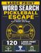 Large Pickleball Escape Large Print Word Search: 120 Fun and Relaxing Pickleball-Themed Puzzles Featuring Doubles, Tournaments, and Strategy