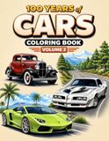 100 Years of Cars Coloring Book Volume 2