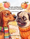 Frank and Beanie: The Great Fruit Beat: A First-Grade Rhythm Adventure