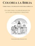 Colorea la Biblia: Libro para colorear de historias bíblicas
