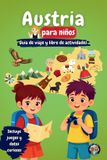 Austria Los Mini Trotamundos Austria para Niños - Guía de Viaje y Libro de Actividades