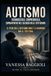 Autismo: Riconoscerlo, Comprenderlo, Sopravvivere nel Silenzio delle Istituzioni