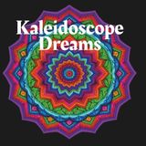 Kaleidoscope Dreams