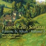 Brilliant Classics Marina Tarasova - French Cello Sonatas: Farrenc & Alkan, Volume 3 (CD)