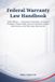 Federal Independently Published Federal Warranty Law Handbook: 2026 Edition — Consumer Protection, Consumer Products, Online Sales, Service Contracts, Repair Restrictions, and Warranty Disclosures