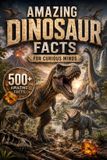 Amazing Fishpa Press Amazing Dinosaur Facts for Curious Minds