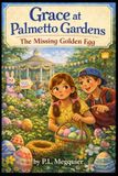 Grace at Palmetto Gardens: Grace at Palmetto Gardens Paperback