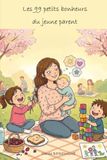 Les 99 petits bonheurs du jeune parent