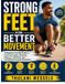 Strong Libri GmbH Strong Feet For Better Movement: A Beginner Friendly Guide to Foot Strength, Mobility, Balance, Stability, and Confident Everyday Movement