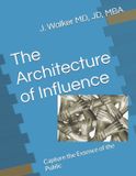 The Independently Published The Architecture of Influence Paperback