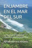 ENJAMBRE Independently Published Enjambre En El Mar del Sur: La Filosofï¿½a de la Universidad Intercultural. Una novela territorial Paperback
