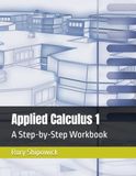 Applied Calculus 1: A Step-by-Step Workbook