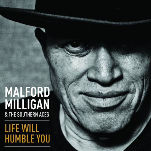 Malford Milligan Life Will Humble You