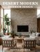 Desert Modern Interior Design Photography Book: Elevate Your Home With Stunning Desert Modern Aesthetics