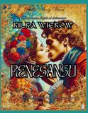 Kilka Independently Published Kilka Wieków Renesansu, czyli maluj jak prawdziwy mistrz renesansu! Paperback
