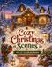 Cozy Christmas Scenes: Adult Coloring Book of 50 Festive Images