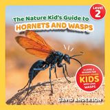 The Nature Kid's Guide to Hornets and Wasps Paperback