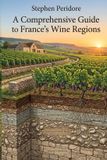 A Libri GmbH A Comprehensive Guide to France's Wine Regions