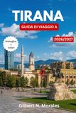 GUIDA DI VIAGGIO A TIRANA 2026/2027