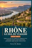 GUIDA DI VIAGGIO RHONE 2026-2027