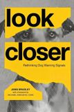 Look Libri GmbH Look Closer: Rethinking Dog Warning Signals Paperback