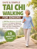 Safe & Simple Tai Chi Walking for Seniors