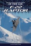 F-22 United States Military Might: In the Air- F-22 Raptor