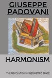 HARMONISM: THE REVOLUTION IN GEOMETRIC SPACE