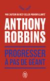 Progresser à pas de géant: 365 messages quotidiens de maîtrise de soi