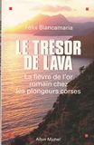 Le Trésor de Lava: La fièvre de l'or romain chez les plongeurs corses