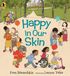 Happy HackettFlynn Ltd Happy in Our Skin Paperback