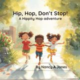 Hip, Hop, Don't Stop!: A Hippity Hop Adventure: 3