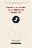 The History of the Men's Alpine Ski World Cup - The Pioneer Era and the Dominance of Stenmark: All Results, Progressive Standings and Final Standings. Volume 1 (1967-1980) - Black and White Edition
