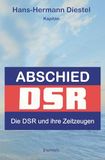 Abschied: Engelsdorfer Verlag Abschied: Die DSR und ihre Zeitzeugen