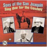 Music&Words Sons Of The San Joaquin - Sing One For The Cowboy (CD)