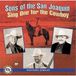 Music&Words Sons Of The San Joaquin - Sing One For The Cowboy (CD)