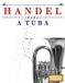 Handel E.C. Masterworks Handel para a Tuba